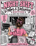 Night Shift Labor and Delivery Edition L&D Nurse Adult Coloring Book cover